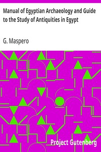 Manual of Egyptian Archaeology and Guide to the Study o - G. Maspero